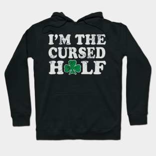 I'm The Cursed Half Irish Couples St Patrick's Day Hoodie